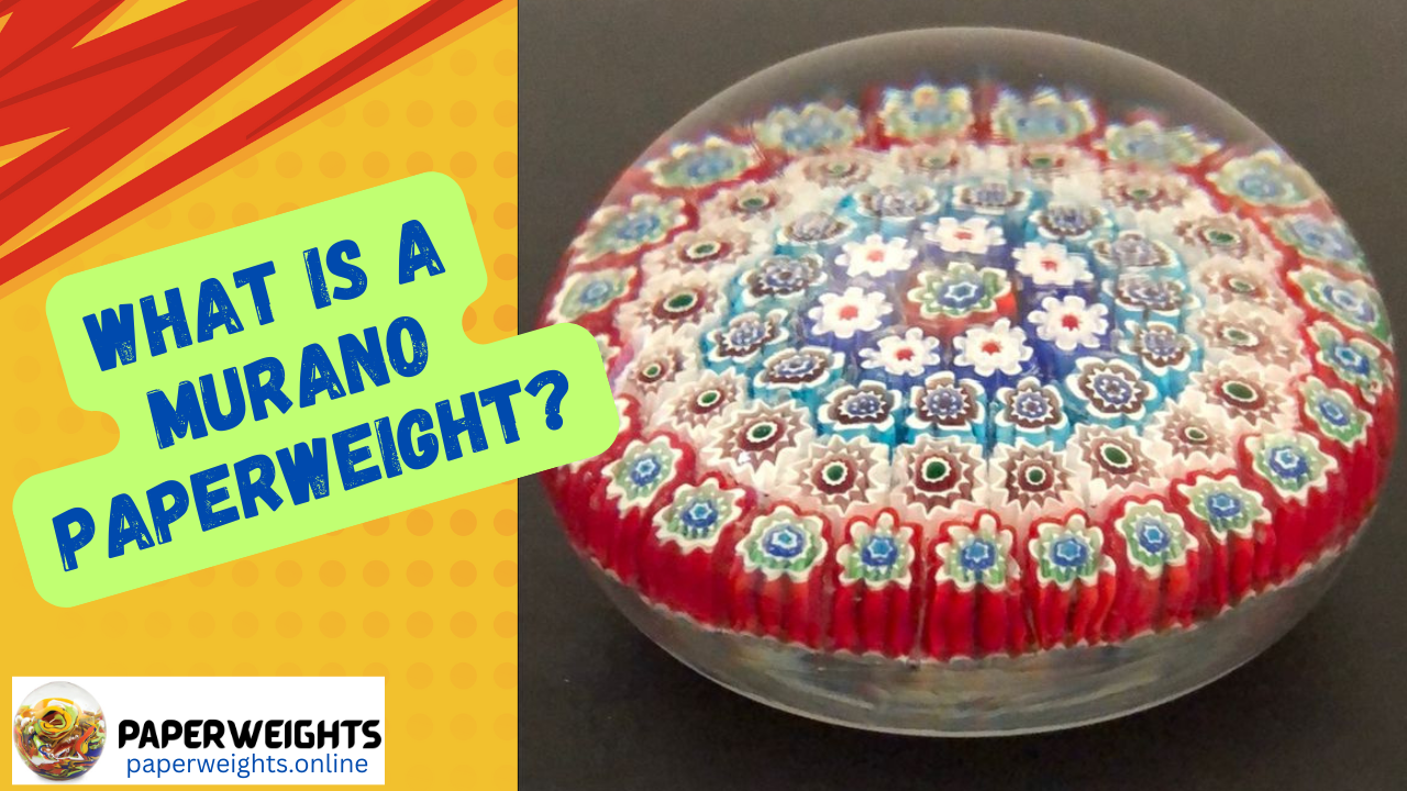 What is a Murano Paperweight